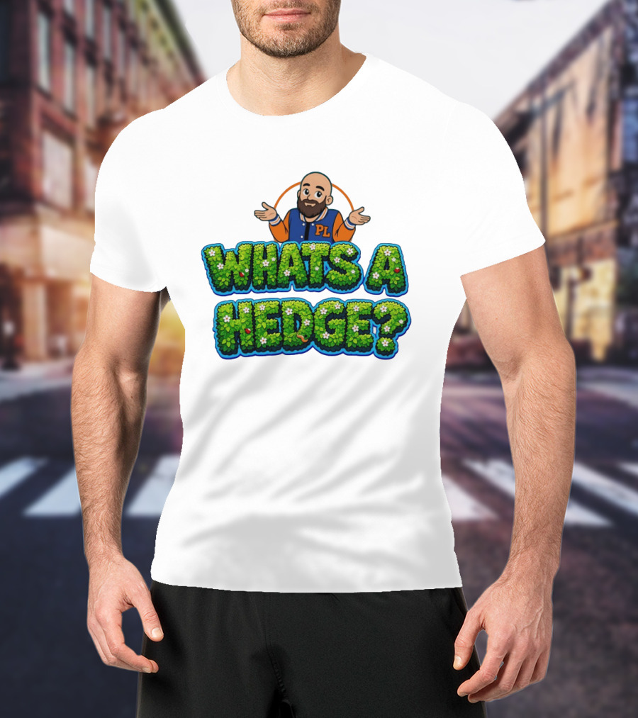 Whats A Hedge PL Letterman Jacket T-Shirt