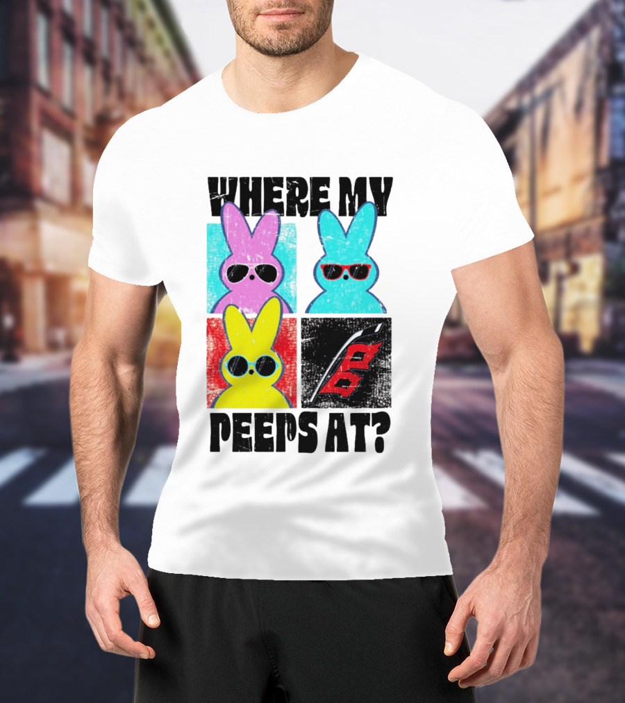 Where My Peeps At Sunglasses Colorful Bunnies Pop T-Shirt