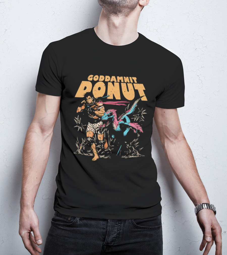 Goddamnit Donut Dinosaur Adventure T-Shirt