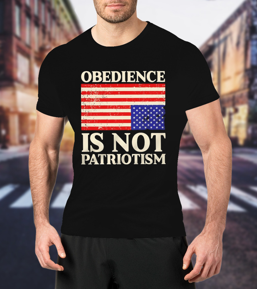 Obedience Is Not Patriotism Distressed Upside Down American Flag T-Shirt