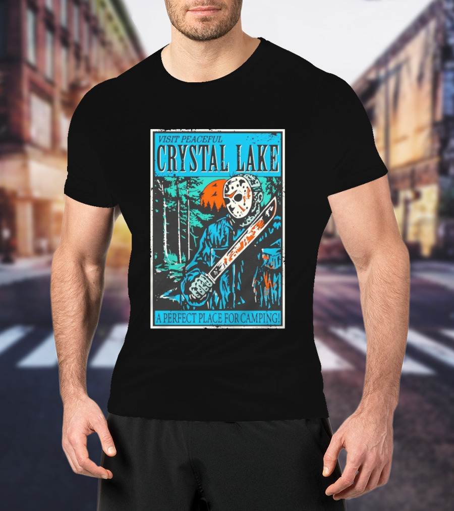 Visit Peaceful Crystal Lake A Perfect Place For Camping Horror T-Shirt