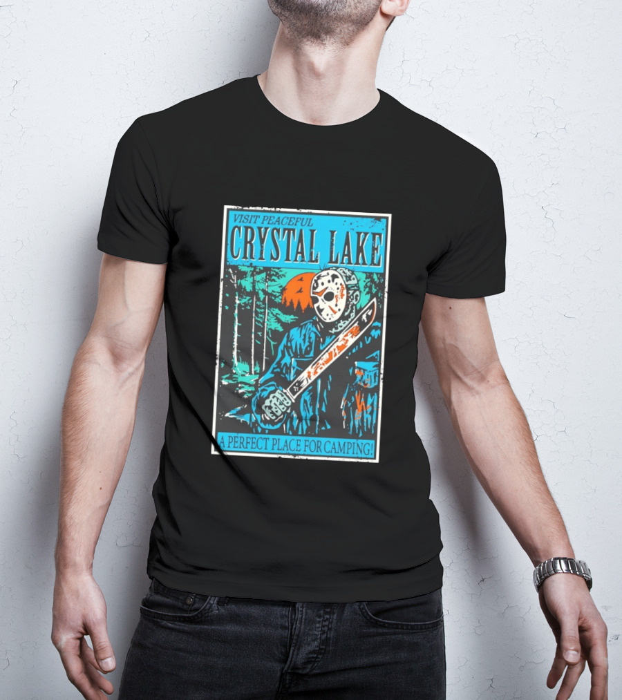 Visit Peaceful Crystal Lake A Perfect Place For Camping Horror T-Shirt