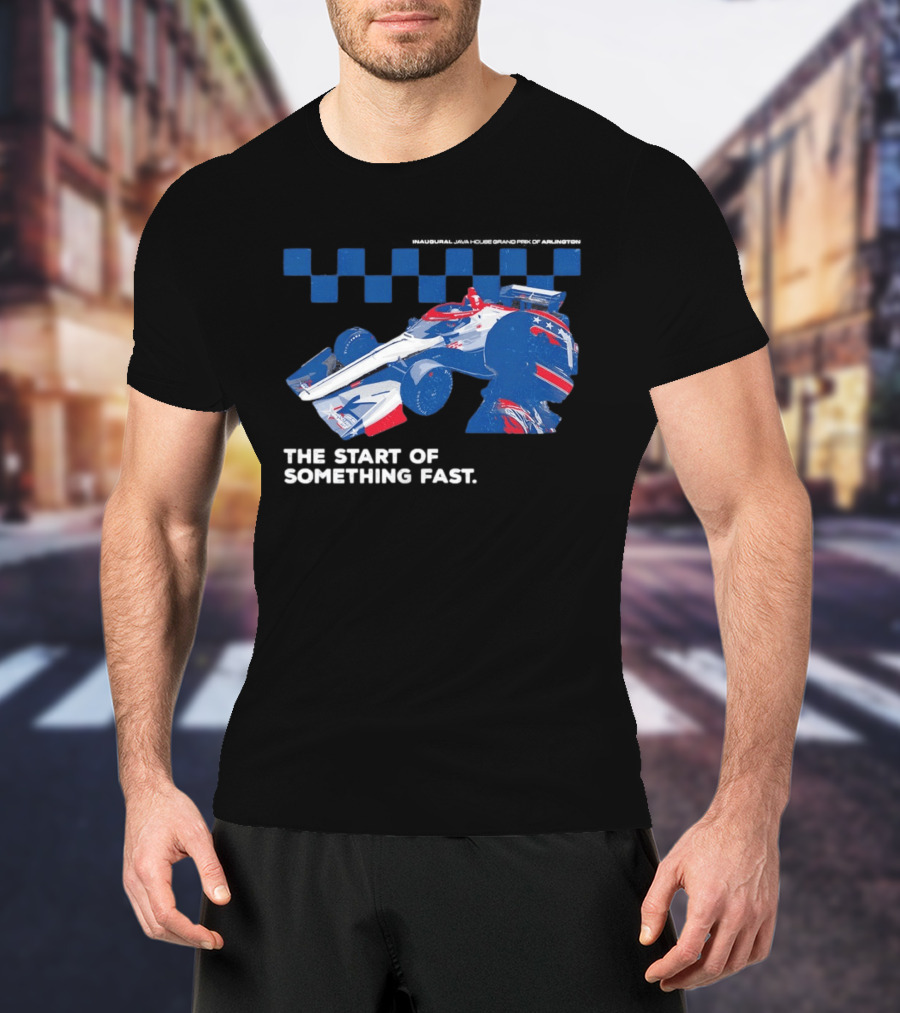 Java House GPA The Start Of Something Fast Racing Car T-Shirt