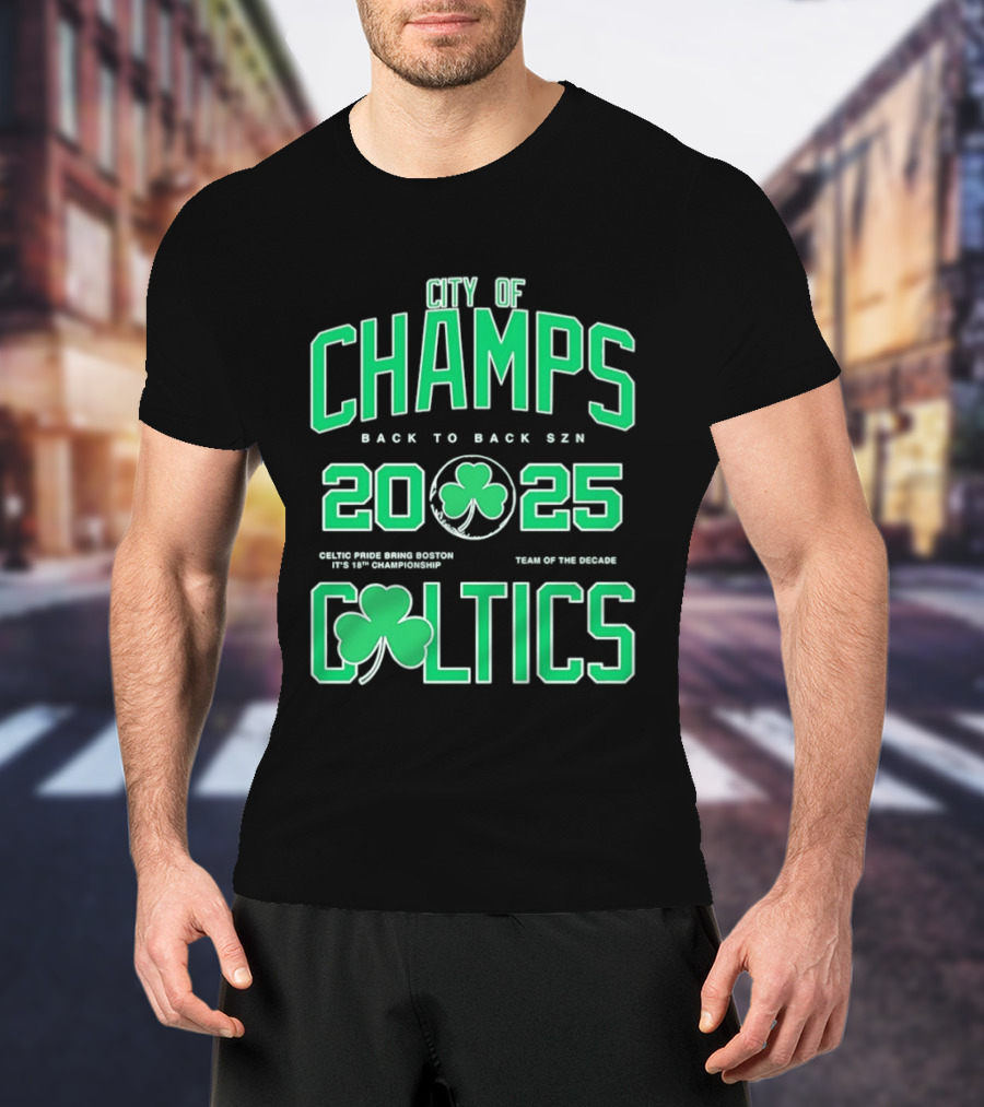 City Of Champs Back To Back SZN 2025 Celtics Team Of The Season T-Shirt