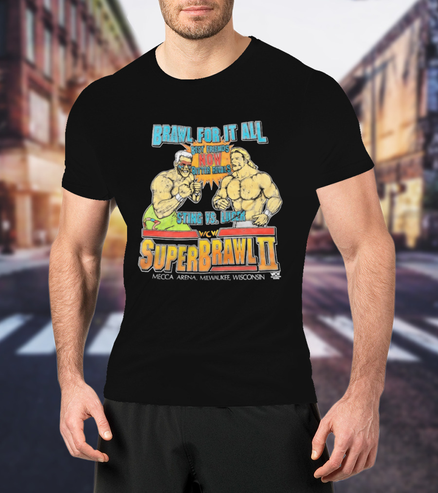 Brawl For It All SuperBrawl II Sting Vs Luger Best Friends Now Bitter Rivals WCW Mecca Arena Milwaukee T-Shirt
