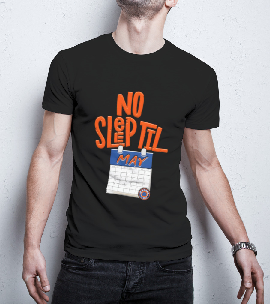 No Sleep Til May New York Baseball Team T-Shirt