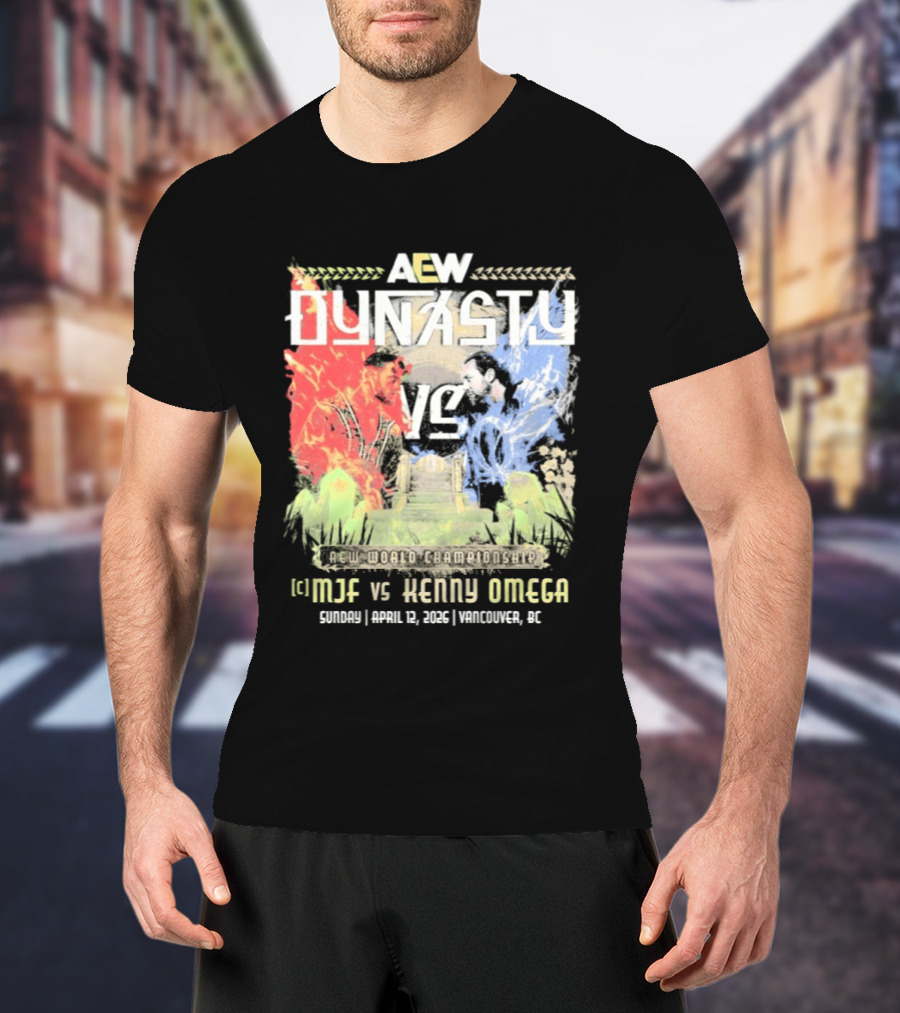 AEW Dynasty 2026 MJF Vs Kenny Omega Vancouver Event T-Shirt