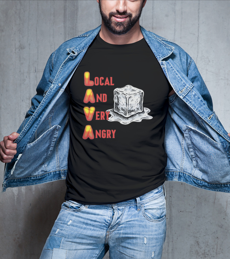 Lava Local And Very Angry Ice Cube Melting T-Shirt
