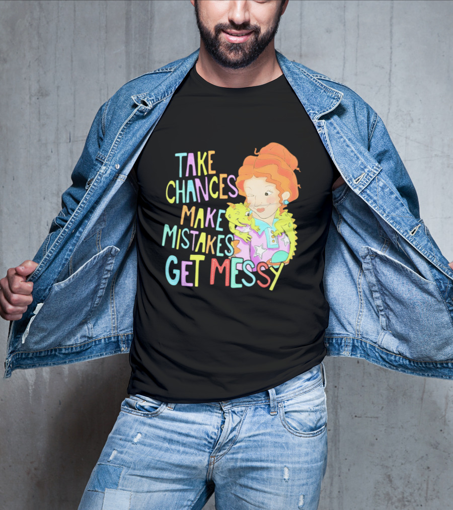 Take Chances Make Mistakes Get Messy Girl And Baby Dragon T-Shirt