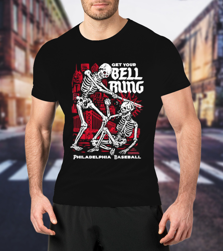 Get Your Bell Rung Philadelphia Baseball Skeleton T-Shirt