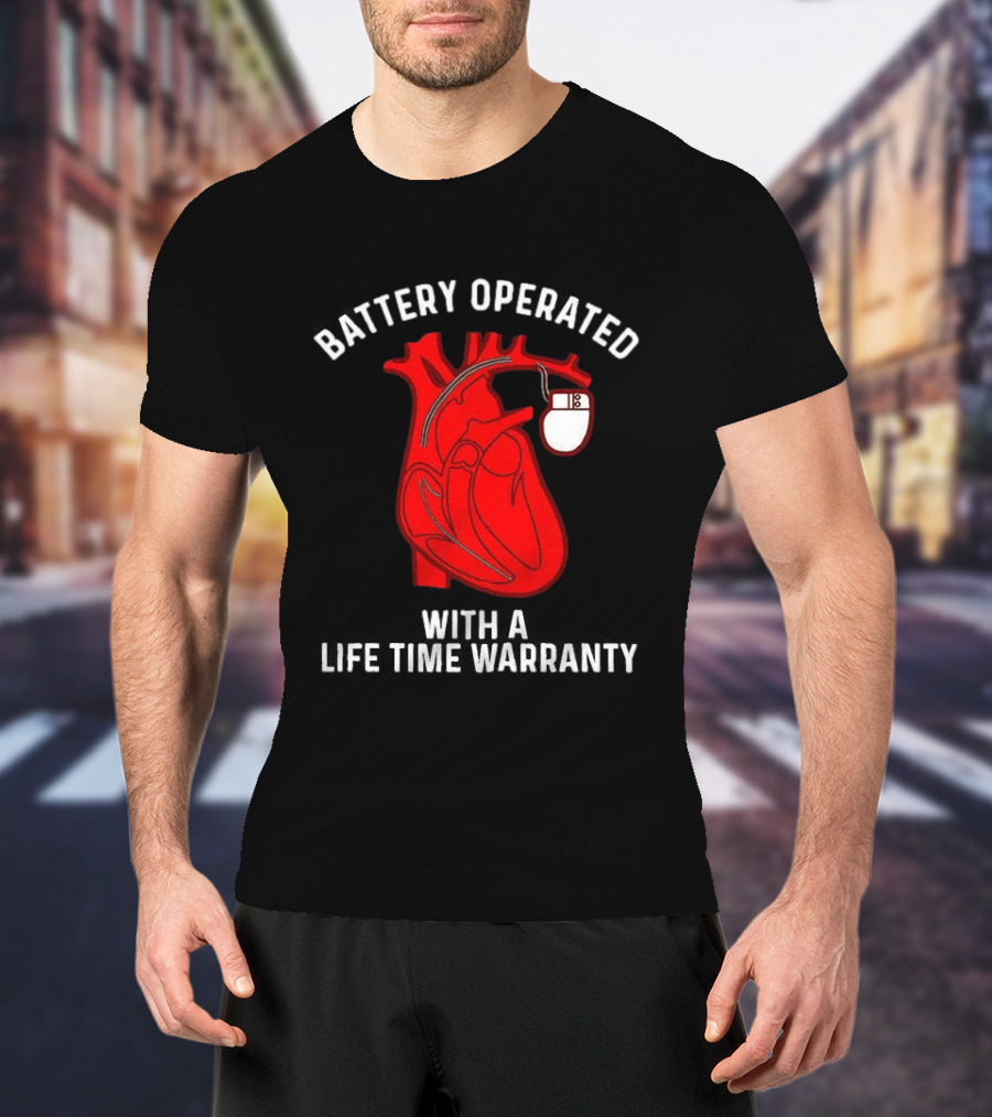 Battery Operated Heart With A Lifetime Warranty T-Shirt