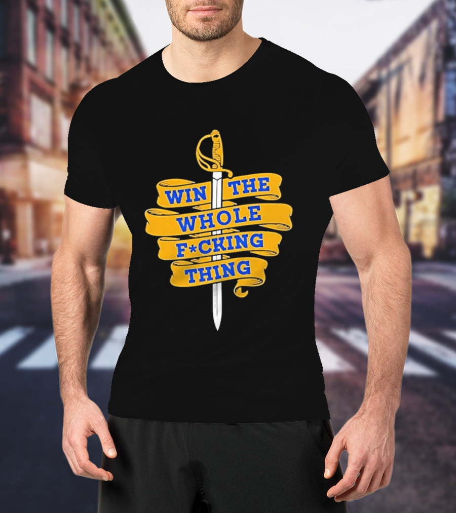 Buffalo Sabers Win The Whole F*cking Thing Sword T-Shirt
