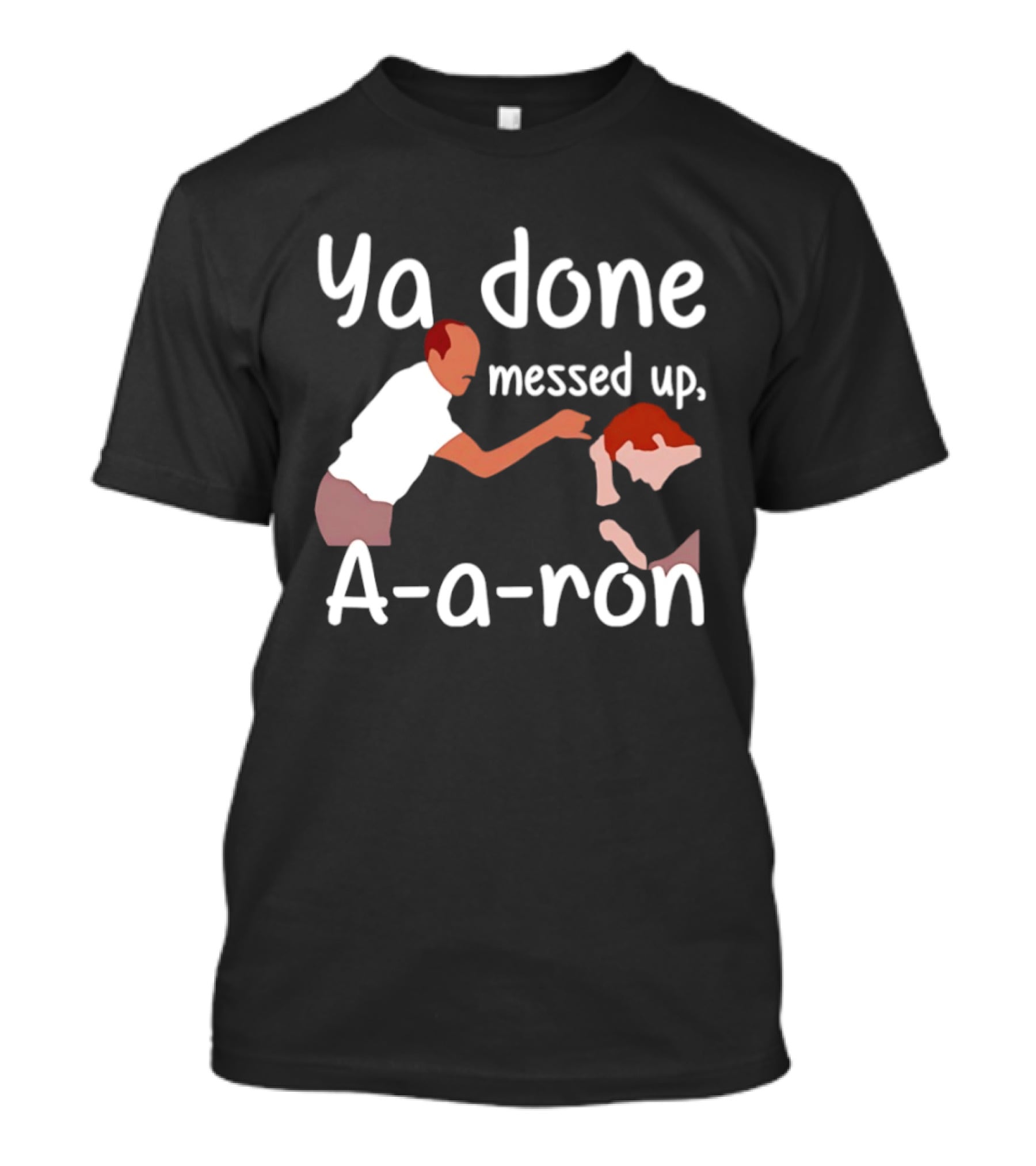 Substitute Teacher Comedy Ya Done Messed Up A A Ron Key And Peele Sketch T-Shirt