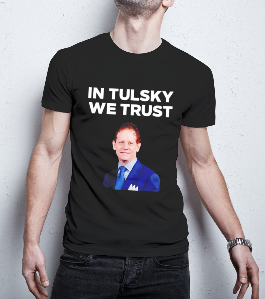In Tulsky We Trust T-Shirt