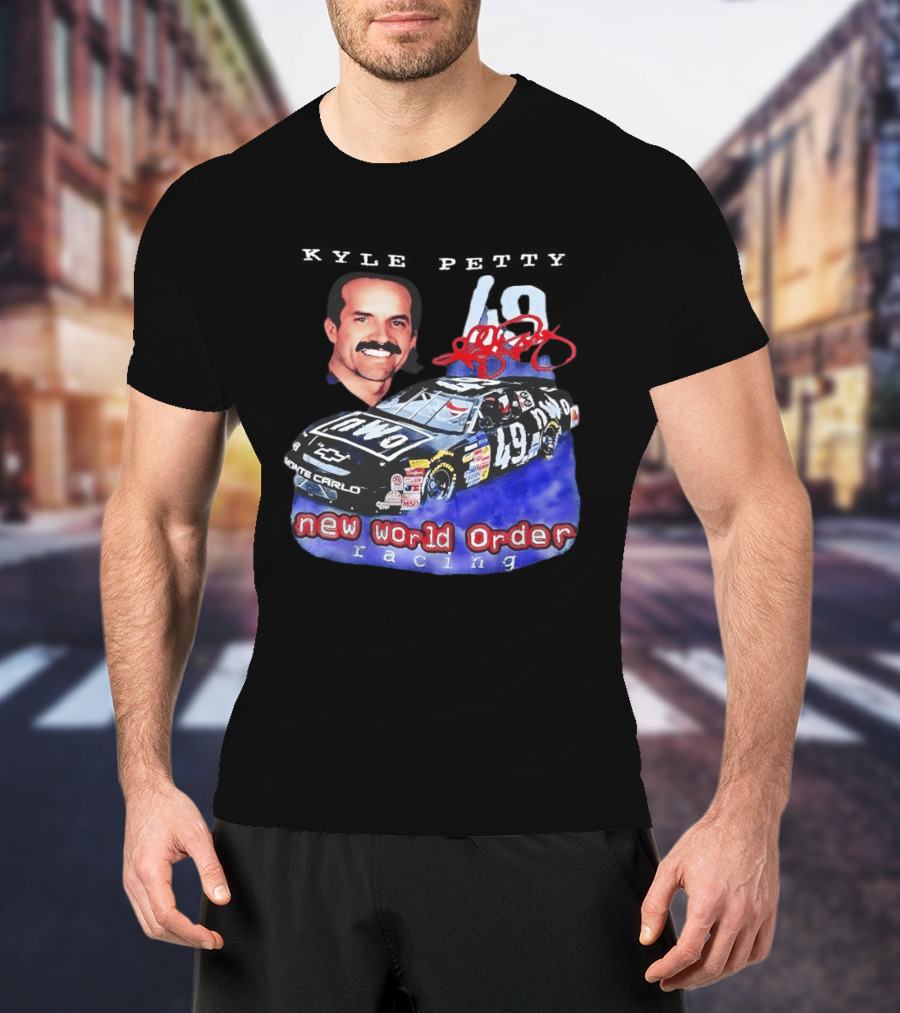 Kyle Petty New World Order NWO Racing Monte Carlo 49 NASCAR T-Shirt