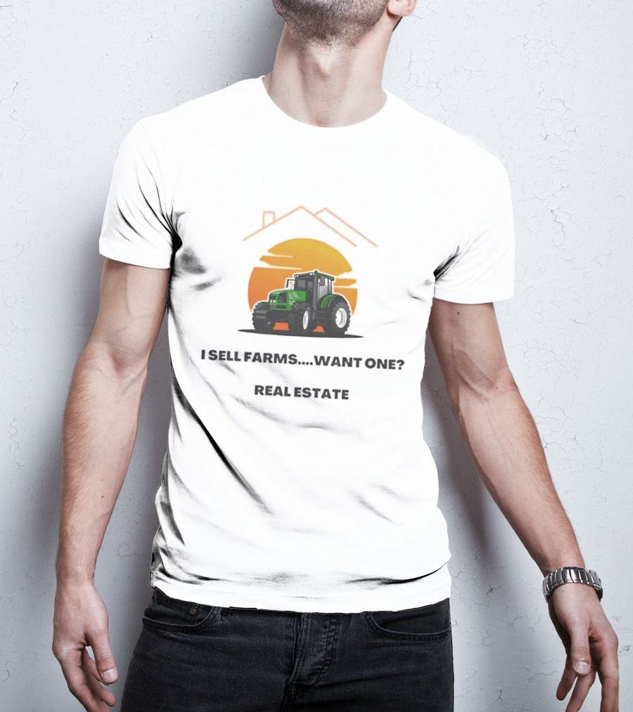 I Sell Farms Want One Real Estate Sunset Tractor House Shape T-Shirt