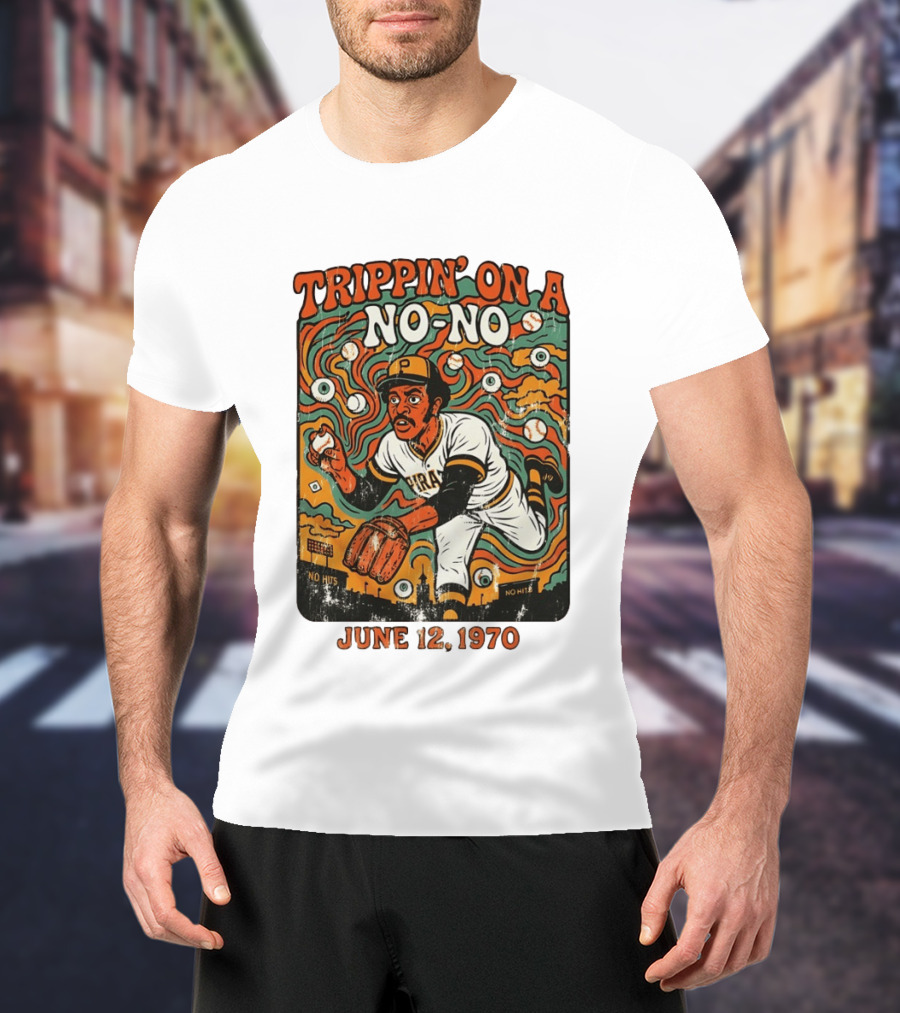 Trippin' On A No No Doc Ellis No Hitter June 12 1970 Pittsburgh Pirates T-Shirt