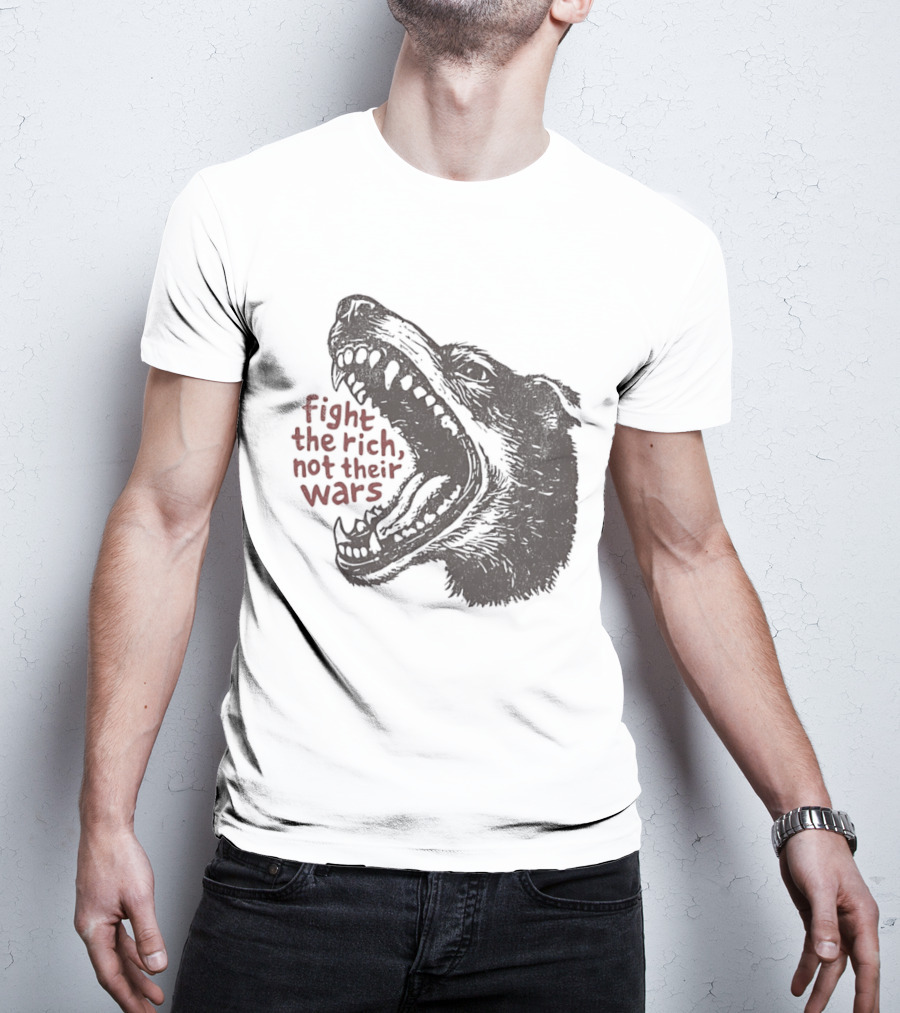 Fight The Rich Not Their Wars Wolf Scream T-Shirt
