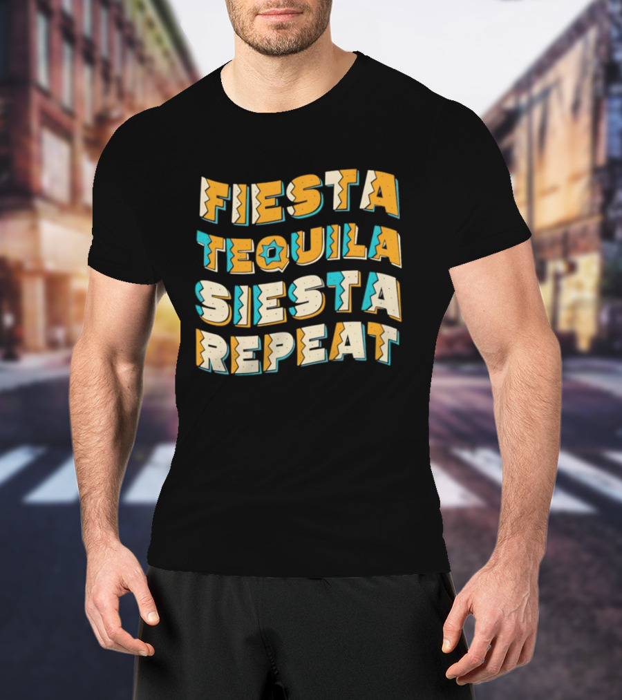 Fiesta Tequila Siesta Repeat T-Shirt