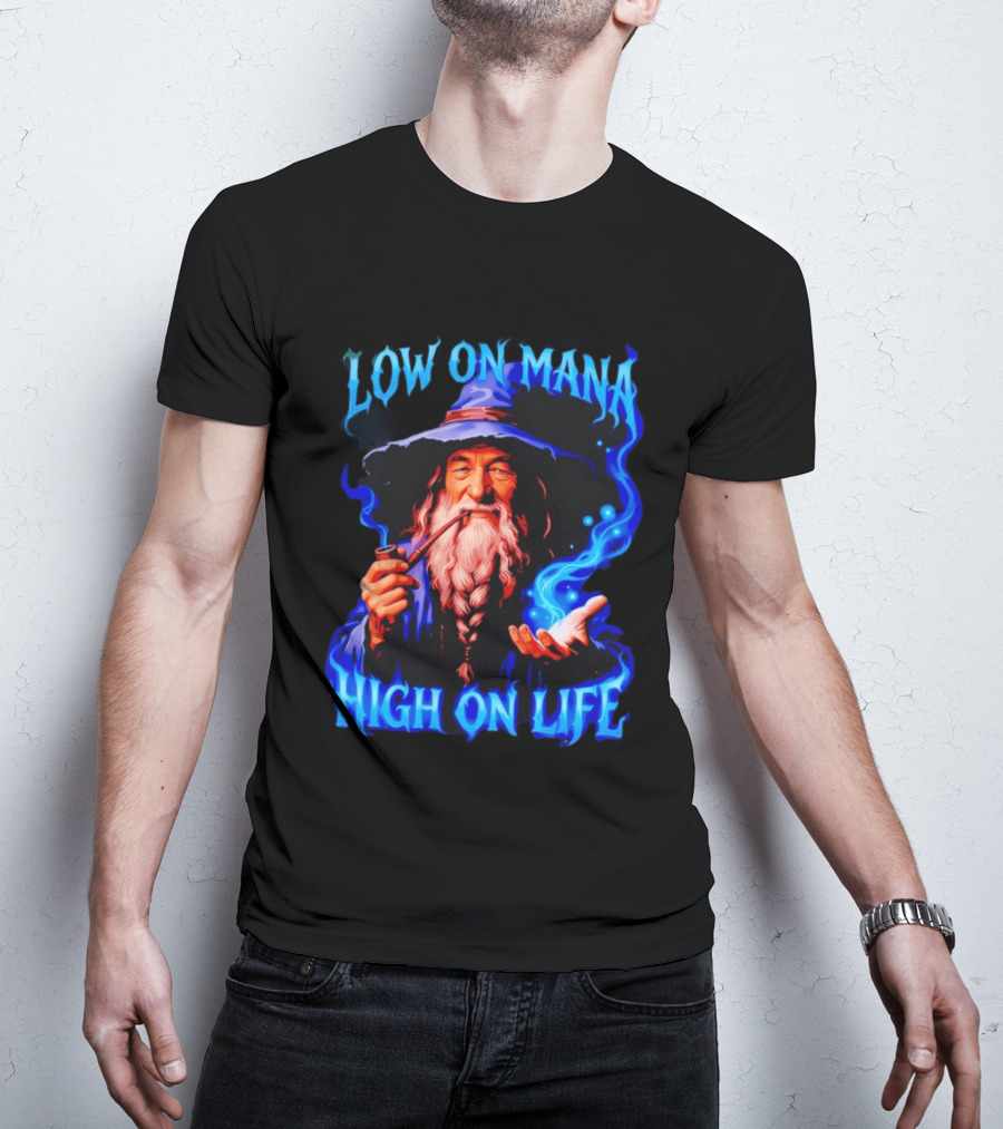 Low On Mana High On Life Wizard Pipe And Magic Aura T-Shirt