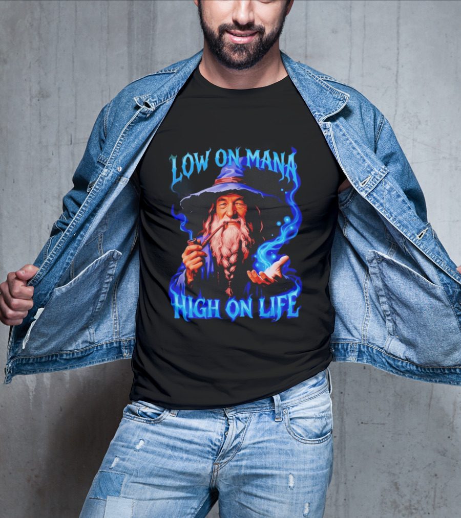 Low On Mana High On Life Wizard Pipe And Magic Aura T-Shirt