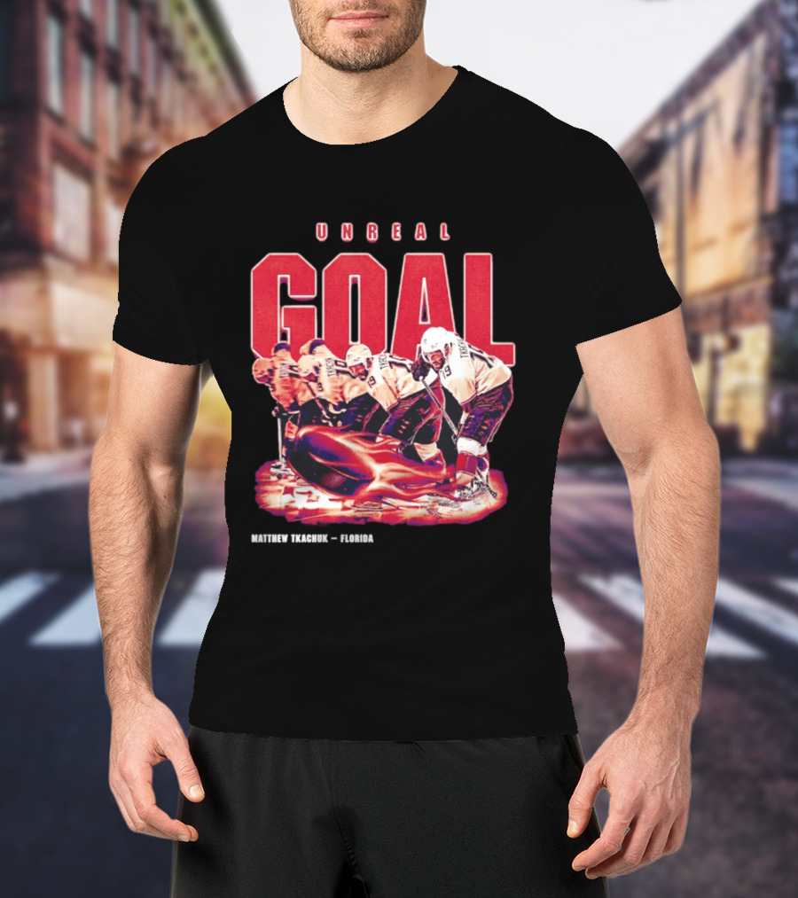 Unreal Goal Matthew Tkachuk Florida Panthers T-Shirt