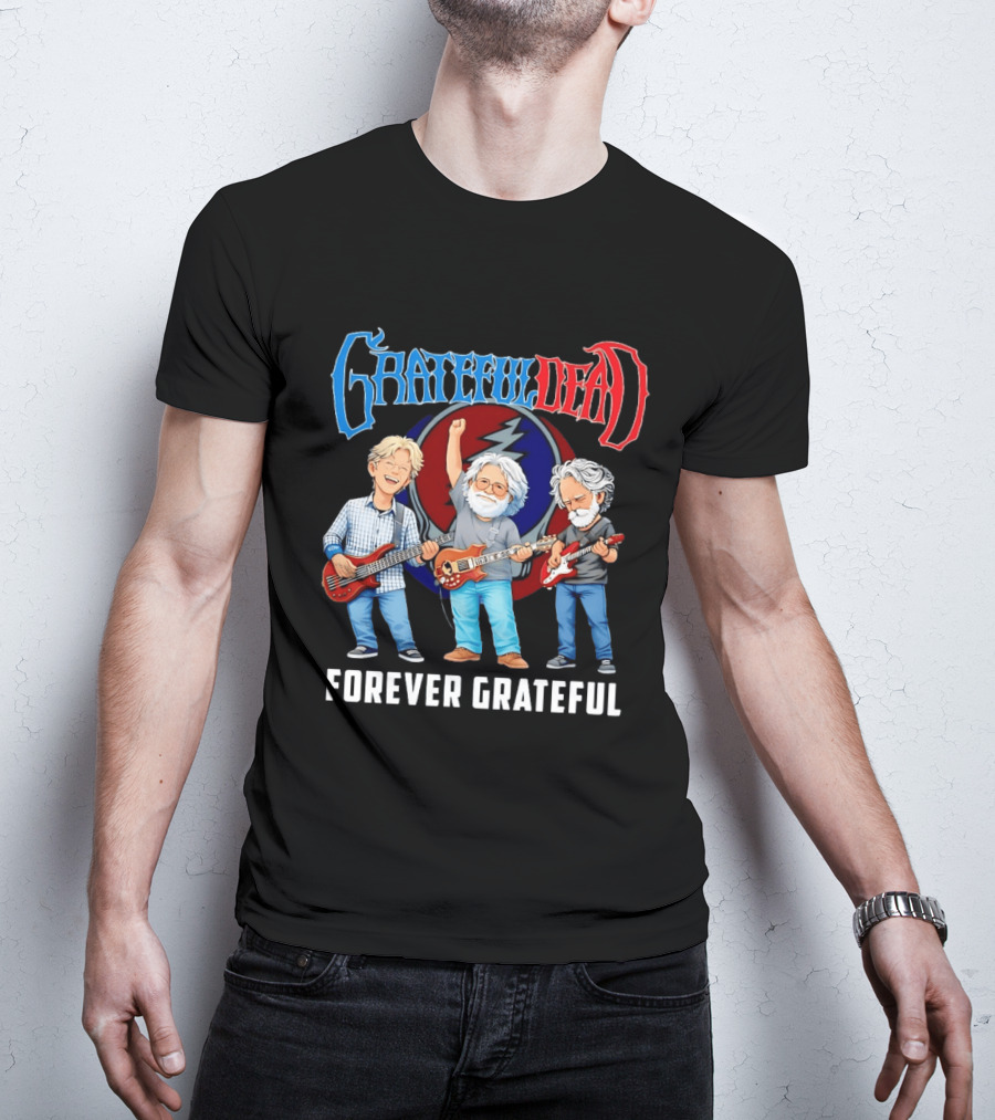 Grateful Dead Jerry Garcia Phil Lesh Bob Weir Holding Guitars Forever Grateful T-Shirt