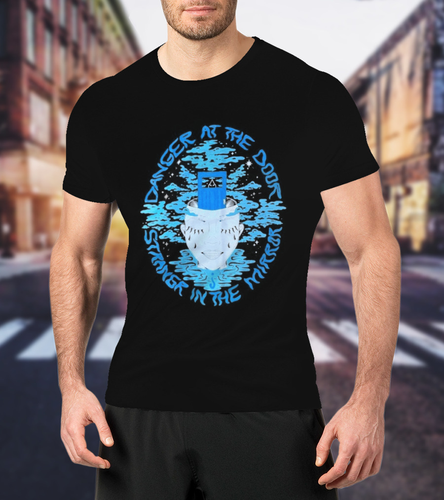 Danger At The Door Stranger In The Mirror Blue Face And Hat T-Shirt