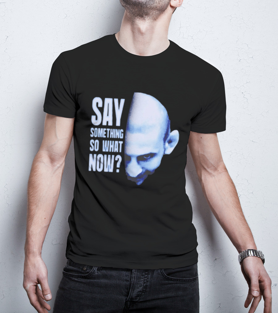 Khamzat Say Something So What Now Bald Head Intense Gaze T-Shirt