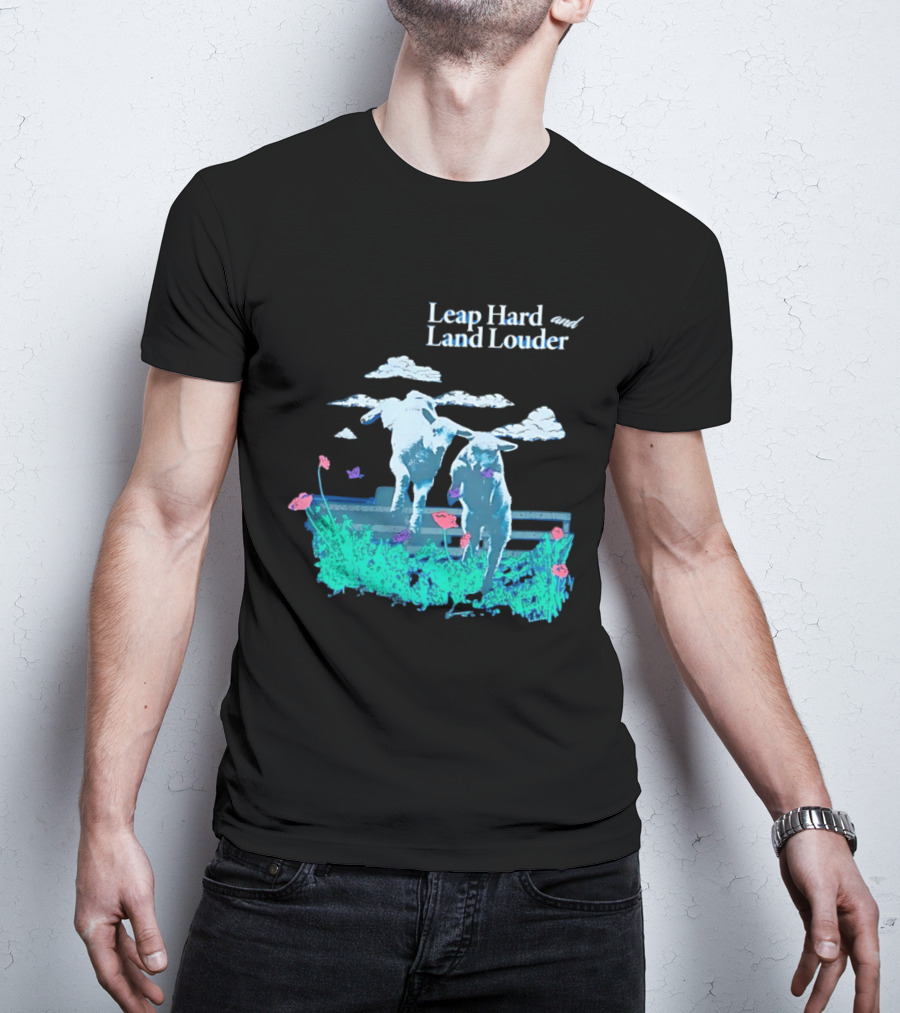 Leap Hard Land Louder Lambs Jumping Over Fence With Flowers T-Shirt