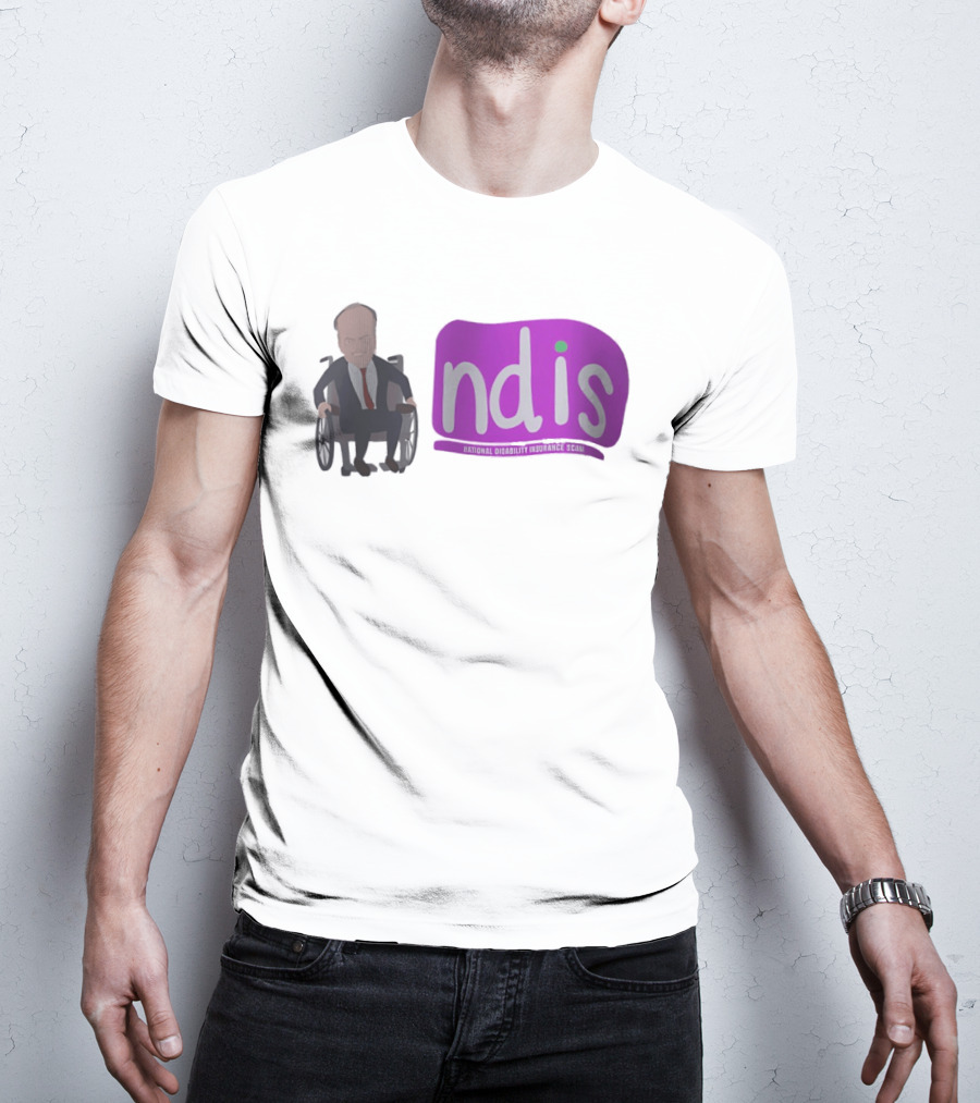 National Disability Insurance Scam NDIS Roots Riches T-Shirt