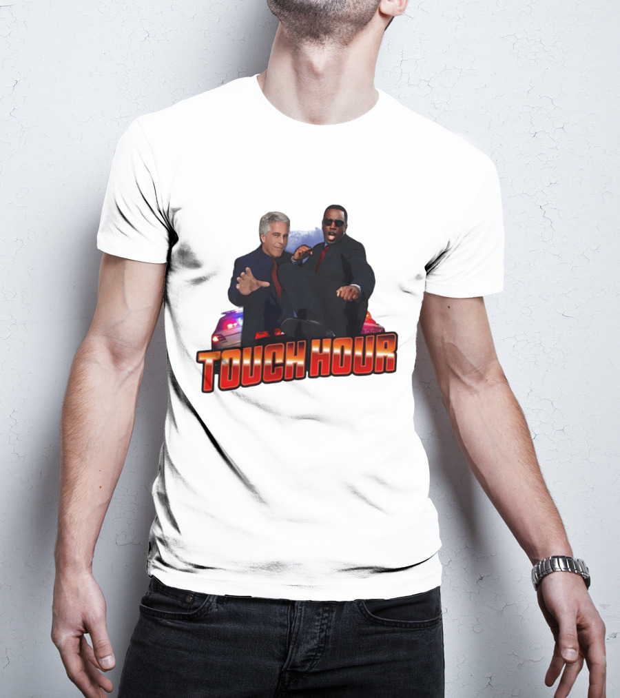 Touch Hour Epstein Diddy Comedy T-Shirt