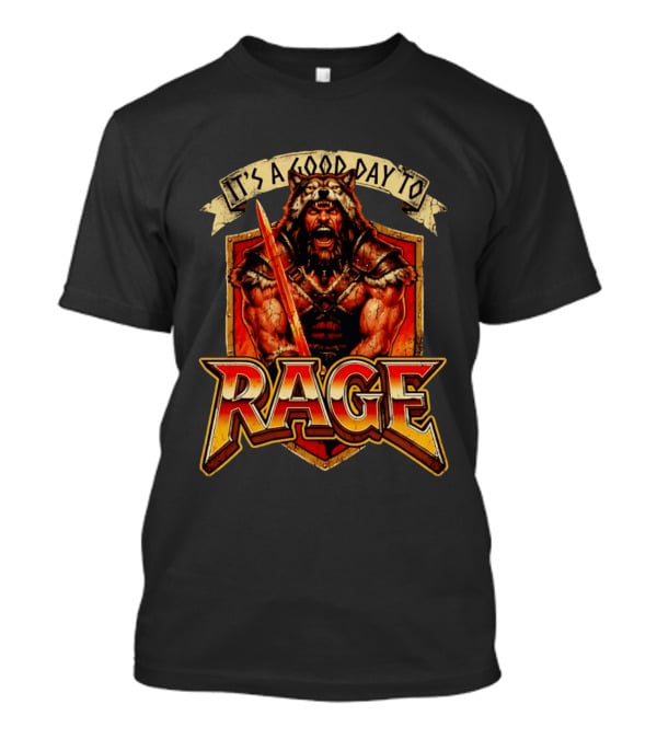 It's A Good Day To Rage Wolf Warrior Battle Armor T-Shirt