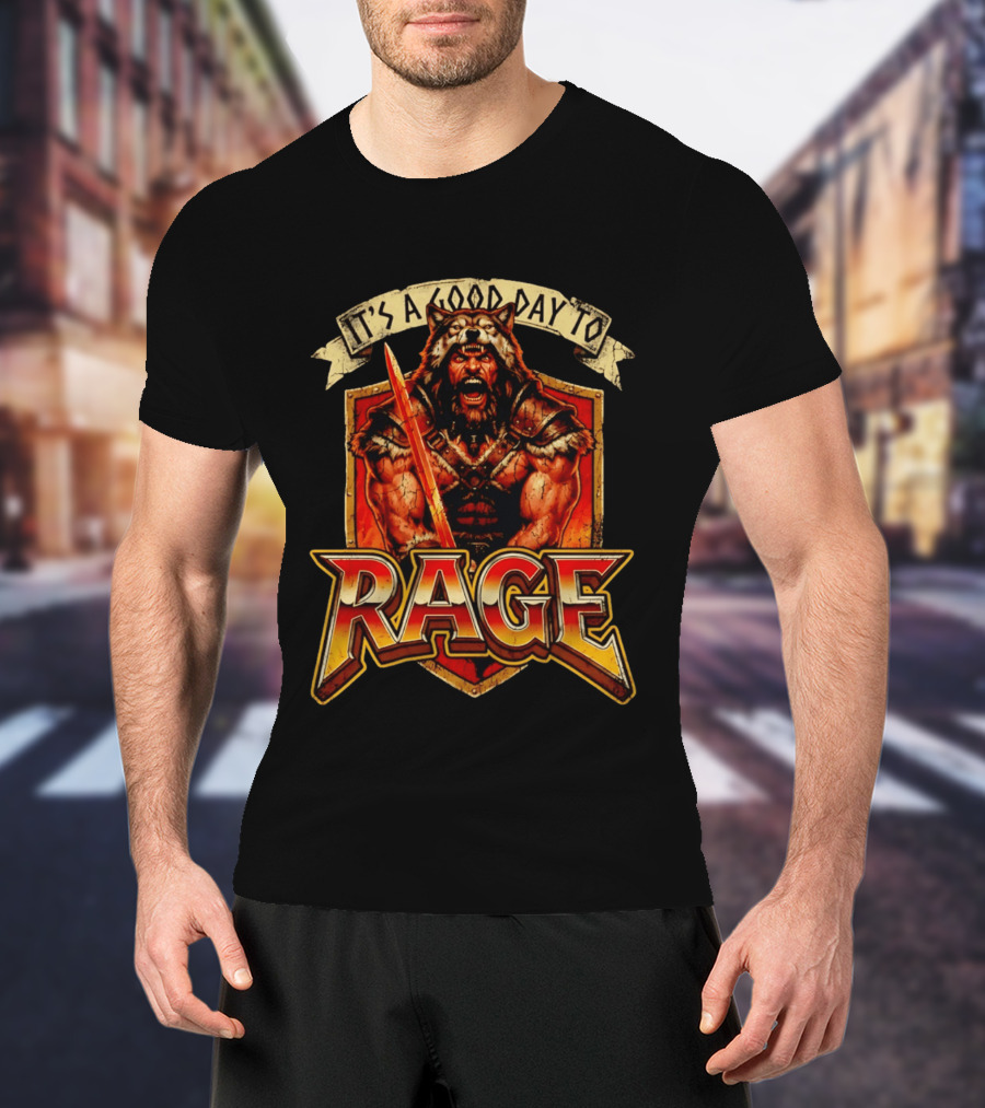 It's A Good Day To Rage Wolf Warrior Battle Armor T-Shirt