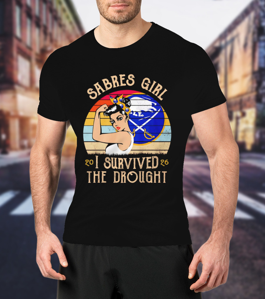 Buffalo Sabres Girl 2026 I Survived The Drought T-Shirt