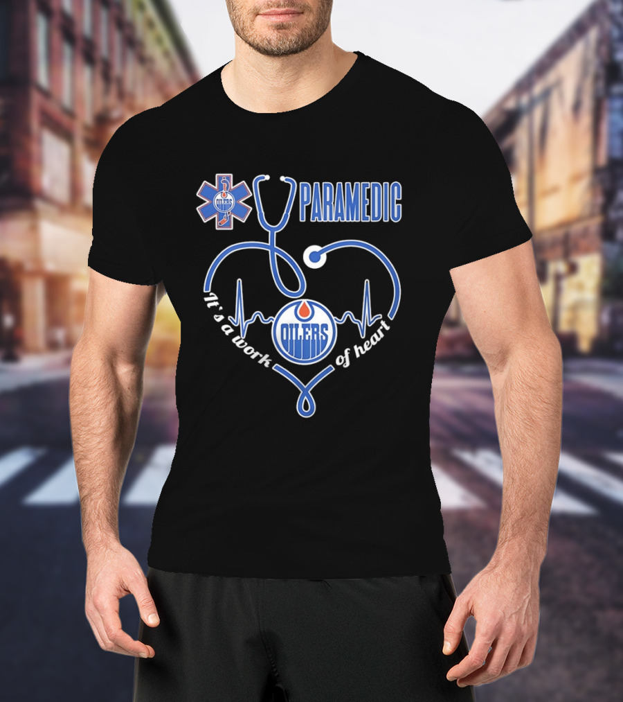 Edmonton Oilers Paramedic It's A Work Of Heart Stethoscope Medical T-Shirt