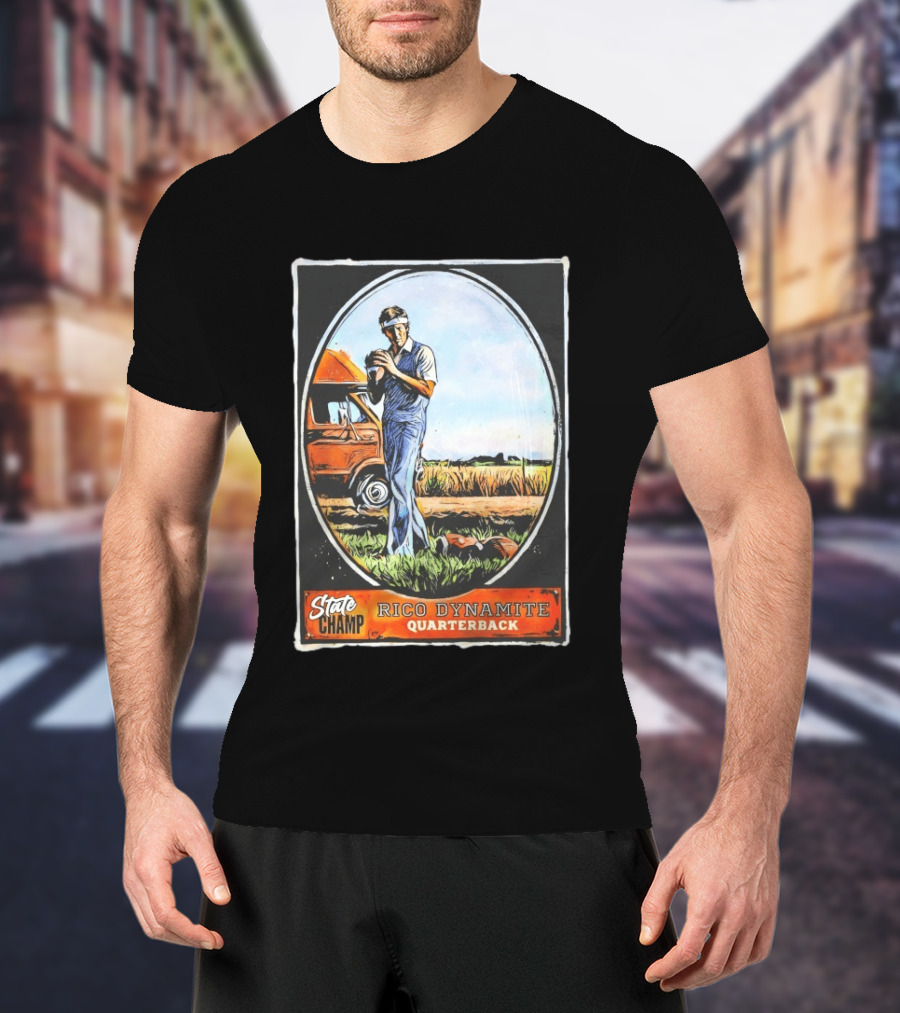 State Champ Rico Dynamite Quarterback Napoleon T-Shirt