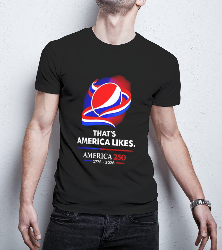 That's America Likes America 250 1776 2026 Peppsi T-Shirt