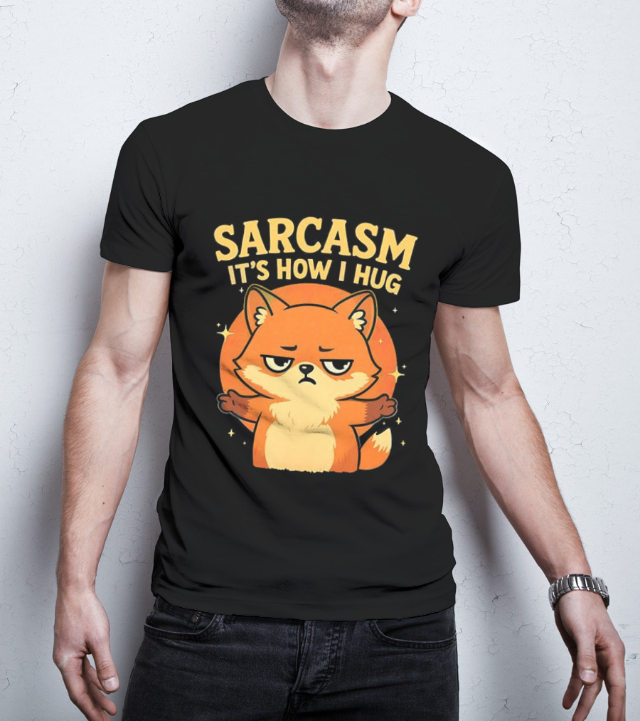 Sarcasm It's How I Hug Chibi Fox T-Shirt