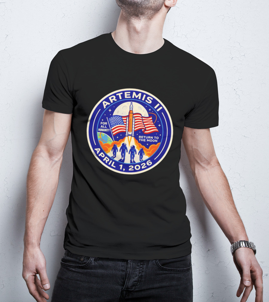 Artemis II April 1 2026 For All Humanity Return To The Moon T-Shirt