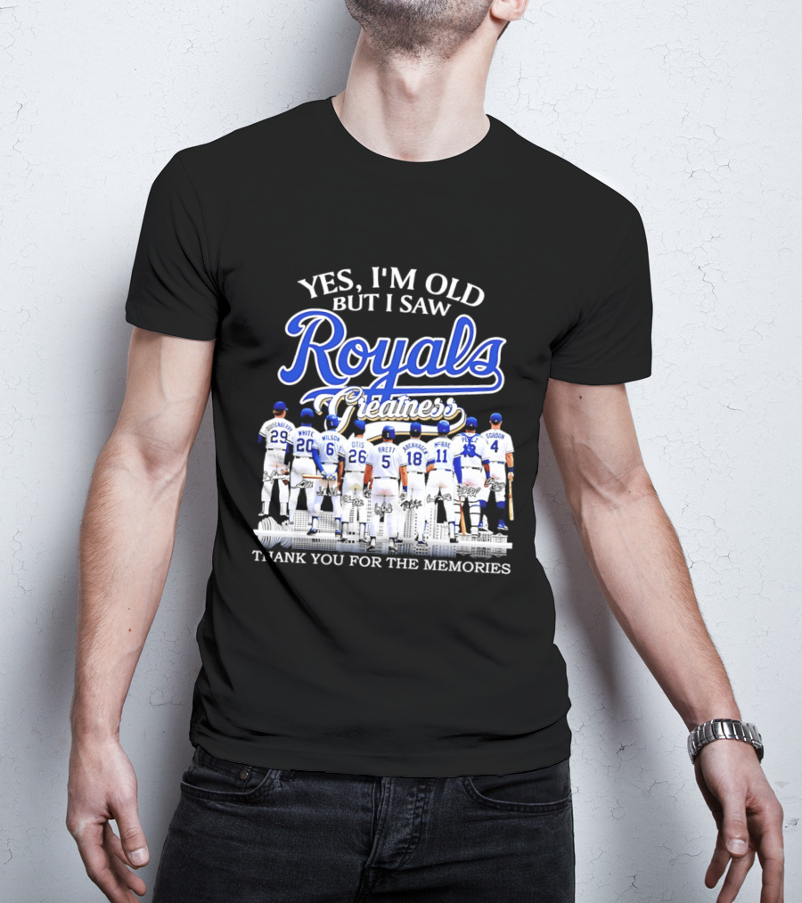 Yes I'm Old But I Saw Royals Legends Anderson White Wilson Otis Brett Auberach McRae Perez Gordon Thank You For The Memories T-Shirt