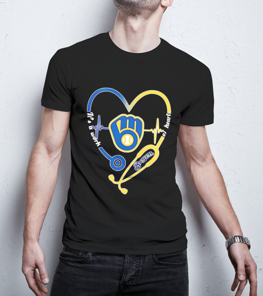 Milwaukee Brewers Baseball Heartbeat Stethoscope It's A Work Of Heart T-Shirt