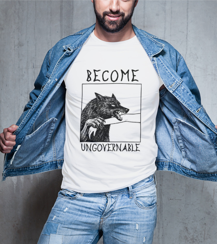 Become Ungovernable Wolf Refuse To Be Tamed Forever Meme T-Shirt
