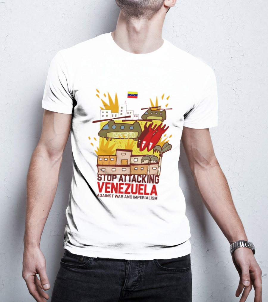 Stop Attacking Venezuela Against War And Imperialism Tanks Bombs City Explosion Venezuelan Flag T-Shirt