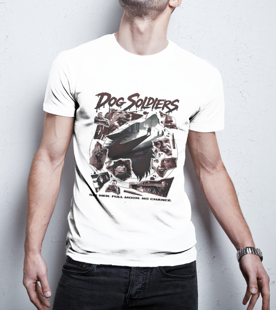 Dog Soldiers Full Moon No Chance Wolf Horror Thriller Movie Montage T-Shirt