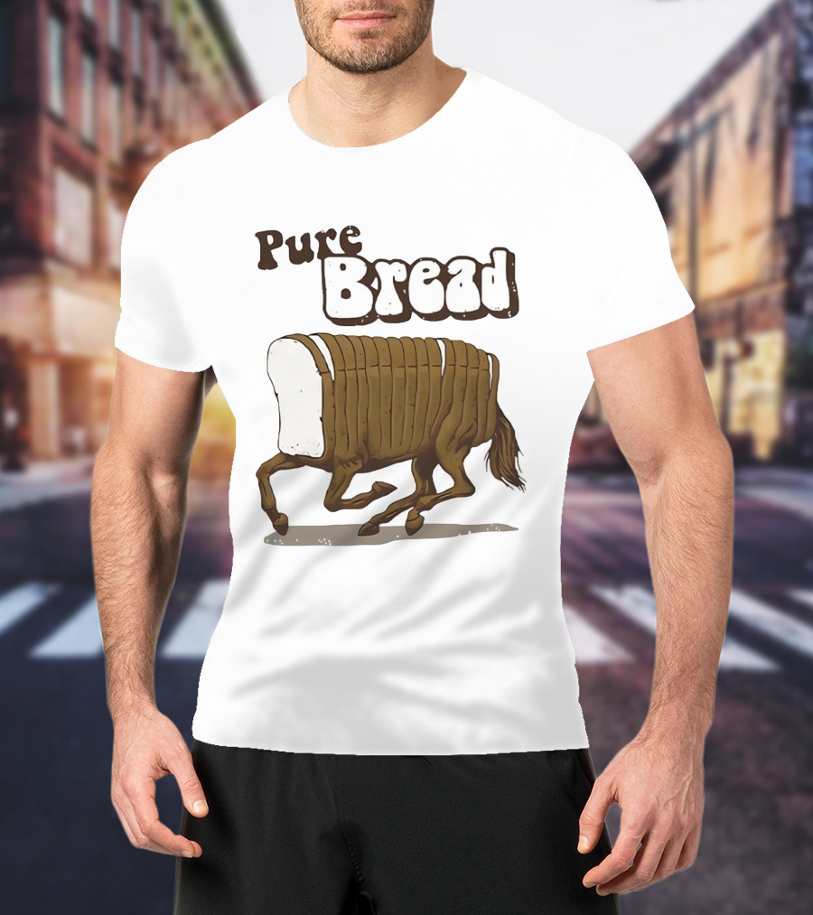 Pure Bread Horse Loaf Humorous T-Shirt