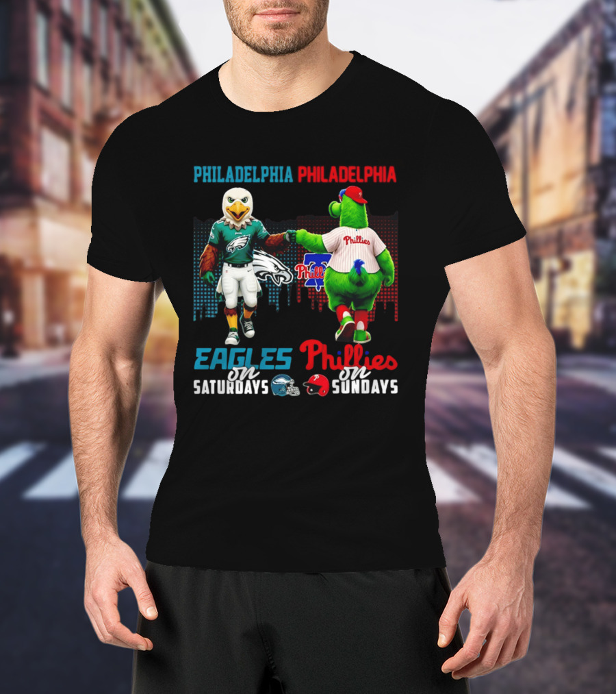 Philadelphia Eagles On Saturdays Phillies On Sundays Skyline Mascots T-Shirt