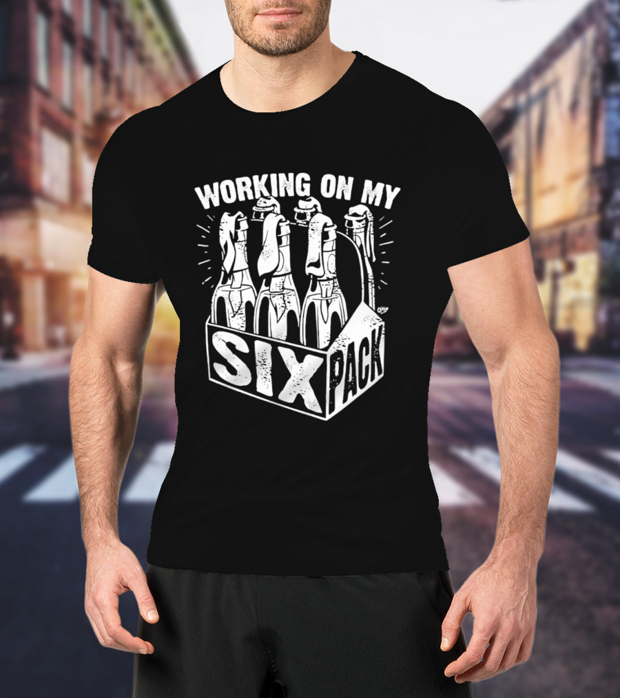Working On My Six Pack Beer Bottles Humorous Fitness Joke T-Shirt