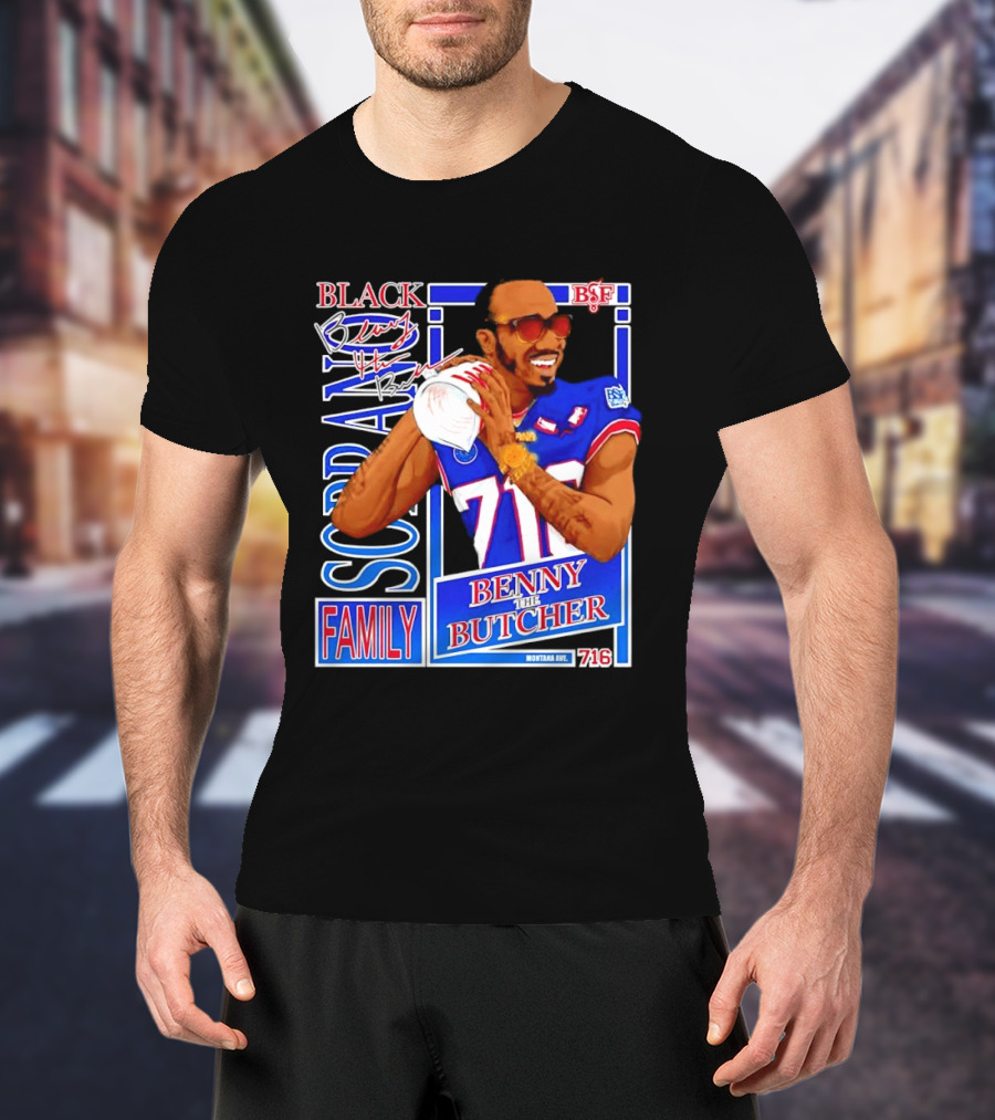 Benny The Butcher Black Soprano Family Buffalo Bills 716 Montana Ave T-Shirt