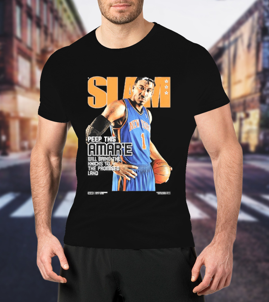 Slam Hardwood Classics Amare Stoudemire Peep This Amare Will Bring The Knicks To The Promised Land New York Knicks T-Shirt